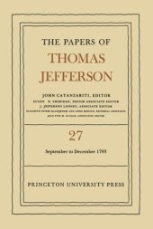 book Papers of Thomas Jefferson. Volume 27 The Papers of Thomas Jefferson, Volume 27: 1 September to 31 December 1793