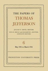 book Papers of Thomas Jefferson. Volume 6 The Papers of Thomas Jefferson, Volume 6: May 1781 to March 1784