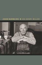 book On Henry Miller: Or, How to Be an Anarchist