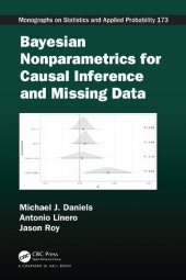 book Bayesian Nonparametrics for Causal Inference and Missing Data