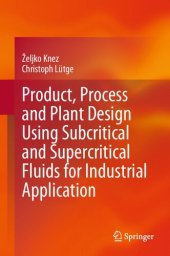 book Product, Process and Plant Design Using Subcritical and Supercritical Fluids for Industrial Application