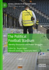 book The Political Football Stadium: Identity Discourses and Power Struggles