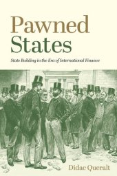 book Pawned States: State Building in the Era of International Finance