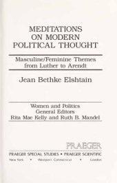 book Meditations on Modern Political Thought - Masculine-Feminine Themes from Luther to Arendt