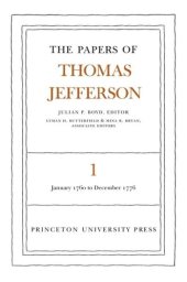 book Papers of Thomas Jefferson. Volume 1 The Papers of Thomas Jefferson, Volume 1: 1760 to 1776