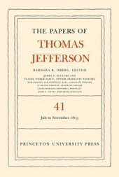 book Papers of Thomas Jefferson. Volume 41 The Papers of Thomas Jefferson, Volume 41: 11 July to 15 November 1803