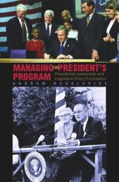 book Managing the President's Program: Presidential Leadership and Legislative Policy Formulation