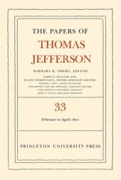 book Papers of Thomas Jefferson. Volume 33 The Papers of Thomas Jefferson, Volume 33: 17 February to 30 April 1801