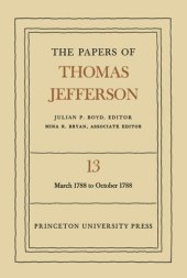 book Papers of Thomas Jefferson. Volume 13 The Papers of Thomas Jefferson, Volume 13: March 1788 to October 1788