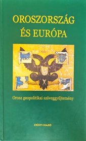 book Gazdag Ferenc és Siselina Ljubov szerk. - Oroszország és Európa. Orosz geopolitikai szöveggyűjtemény