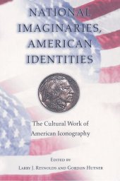 book National Imaginaries, American Identities: The Cultural Work of American Iconography