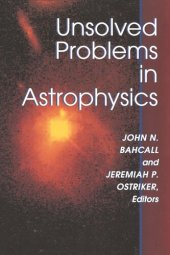 book Unsolved Problems in Astrophysics