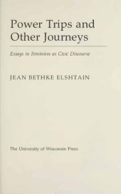 book Power Trips and Other Journeys - Essays in Feminism as Civic Discourse