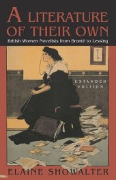 book A Literature of Their Own: British Women Novelists from Bronte to Lessing