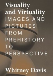 book Visuality and Virtuality: Images and Pictures from Prehistory to Perspective