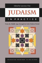 book Judaism in Practice: From the Middle Ages through the Early Modern Period