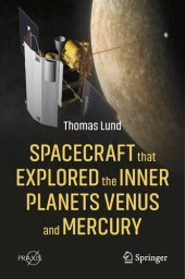 book Spacecraft that Explored the Inner Planets Venus and Mercury