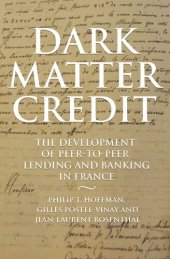 book Dark Matter Credit: The Development of Peer-to-Peer Lending and Banking in France