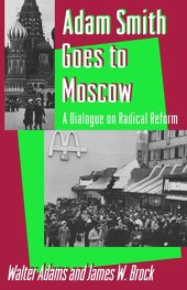 book Adam Smith Goes to Moscow: A Dialogue on Radical Reform