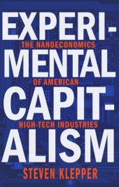 book Experimental Capitalism: The Nanoeconomics of American High-Tech Industries