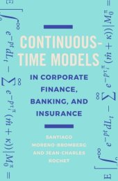 book Continuous-Time Models in Corporate Finance, Banking, and Insurance: A User's Guide