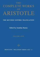 book Complete Works of Aristotle, Volume 1: The Revised Oxford Translation