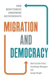 book Migration and Democracy: How Remittances Undermine Dictatorships
