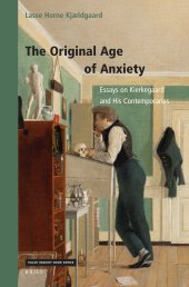 book The Original Age of AnxietyÖ Essays on Kierkegaard and His Contemporaries