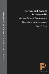 book Barriers and Bounds to Rationality: Essays on Economic Complexity and Dynamics in Interactive Systems