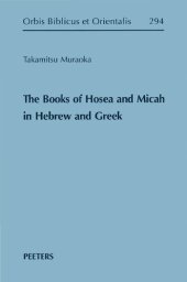 book The Books of Hosea and Micah in Hebrew and Greek (Orbis Biblicus Et Orientalis, 294)