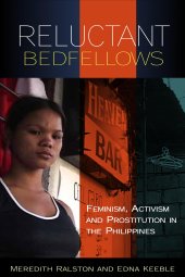 book Reluctant Bedfellows: Feminism, Activism and Prostitution in the Philippines