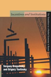 book Incentives and Institutions: The Transition to a Market Economy in Russia