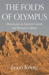 book The Folds of Olympus: Mountains in Ancient Greek and Roman Culture