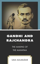 book Gandhi and Rajchandra: The Making of the Mahatma