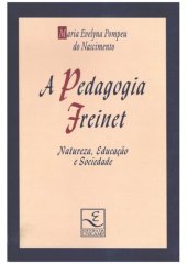 book A Pedagogia Freinet - Natureza, Educação e Sociedade