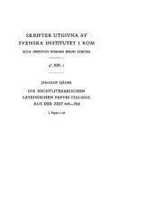 book Die Nichtliterarischen lateinischen Papyri italiens aus der Zeit 445-700, Volume I: Papyri 1–28 (P.Ital. I 1-28)