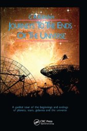 book Journeys to the Ends of the Universe: A guided tour of the beginnings and endings of planets, stars, galaxies and the universe