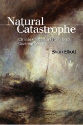 book Natural Catastrophe: Climate Change and Neoliberal Governance