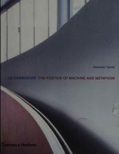 book Le Corbusier: The Poetics of Machine and Metaphor (Architecture/Design Series)