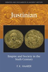 book Justinian: Empire and Society in the Sixth Century