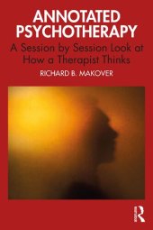 book Annotated Psychotherapy: A Session by Session Look at How a Therapist Thinks