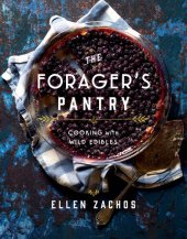 book The Forager's Pantry: Cooking with Wild Edibles