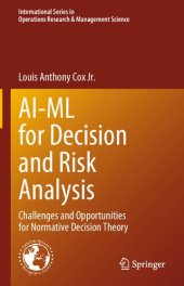 book AI-ML for Decision and Risk Analysis: Challenges and Opportunities for Normative Decision Theory