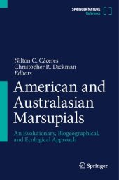 book American and Australasian Marsupials: An Evolutionary, Biogeographical, and Ecological Approach