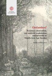 book Outlanders?: Resource Colonisation, Raw Material Exploitation and Networks in Middle Iron Age Sweden