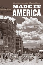 book Made in America: a social history of American culture and character