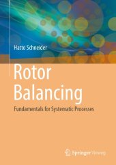 book Rotor Balancing: Fundamentals for Systematic Processes