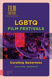 book LGBTQ Film Festivals: Curating Queerness