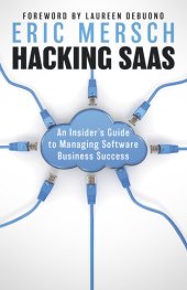 book Hacking SaaS: An Insider's Guide to Managing Software Business Success