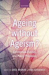 book Ageing without Ageism? Conceptual Puzzles and Policy Proposals